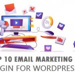 Which is the Best Email Marketing Plugin For WordPress