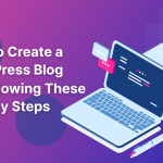 how to create a wordpress blog by following these 10 easy steps